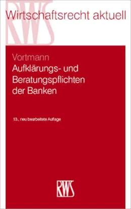 Abbildung von Vortmann | Aufklärungs- und Beratungspflichten der Banken | 13. Auflage | 2022 | Band 226 | beck-shop.de