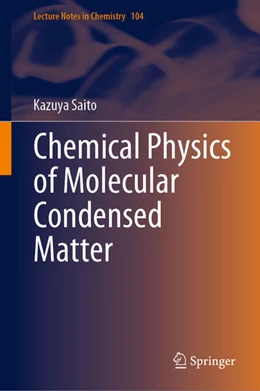 Abbildung von Saito | Chemical Physics of Molecular Condensed Matter | 1. Auflage | 2020 | beck-shop.de