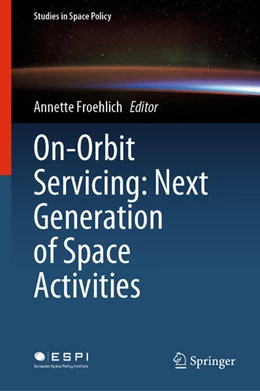 Abbildung von Froehlich | On-Orbit Servicing: Next Generation of Space Activities | 1. Auflage | 2020 | beck-shop.de