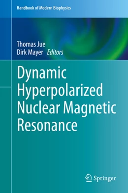 Abbildung von Jue / Mayer | Dynamic Hyperpolarized Nuclear Magnetic Resonance | 1. Auflage | 2021 | beck-shop.de