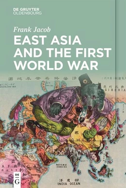 Abbildung von Jacob | East Asia and the First World War | 1. Auflage | 2022 | beck-shop.de