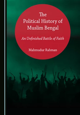 Abbildung von Rahman | The Political History of Muslim Bengal | 1. Auflage | 2021 | beck-shop.de