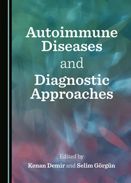 Abbildung von Demir / Görgün | Autoimmune Diseases and Diagnostic Approaches | 1. Auflage | 2021 | beck-shop.de