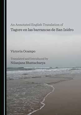 Abbildung von Ocampo / Bhattacharya | An Annotated English Translation of Tagore en las barrancas de San Isidro | 1. Auflage | 2021 | beck-shop.de