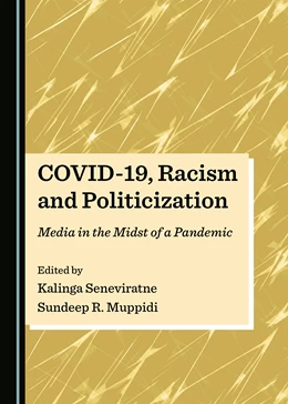 Abbildung von Seneviratne / Muppidi | COVID-19, Racism and Politicization | 1. Auflage | 2021 | beck-shop.de