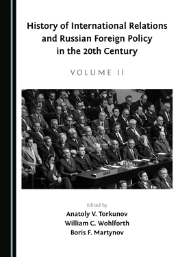 Abbildung von Torkunov / Wohlforth | History of International Relations and Russian Foreign Policy in the 20th Century (Volume II) | 1. Auflage | 2021 | beck-shop.de