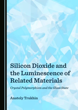 Abbildung von Trukhin | Silicon Dioxide and the Luminescence of Related Materials | 1. Auflage | 2021 | beck-shop.de