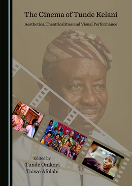 Abbildung von Onikoyi / Afolabi | The Cinema of Tunde Kelani | 1. Auflage | 2021 | beck-shop.de
