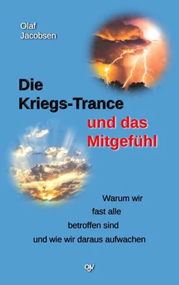 Abbildung von Jacobsen | Die Kriegs-Trance und das Mitgefühl | 3. Auflage | 2021 | beck-shop.de