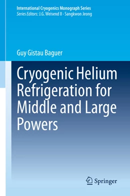 Abbildung von Gistau Baguer | Cryogenic Helium Refrigeration for Middle and Large Powers | 1. Auflage | 2020 | beck-shop.de
