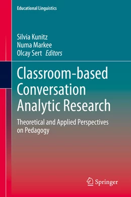 Abbildung von Kunitz / Markee | Classroom-based Conversation Analytic Research | 1. Auflage | 2021 | beck-shop.de