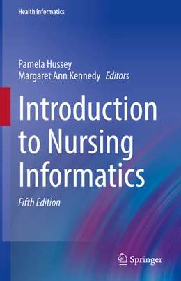 Abbildung von Hussey / Kennedy | Introduction to Nursing Informatics | 5. Auflage | 2021 | beck-shop.de