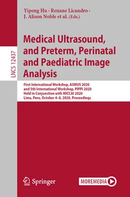 Abbildung von Hu / Licandro | Medical Ultrasound, and Preterm, Perinatal and Paediatric Image Analysis | 1. Auflage | 2020 | beck-shop.de