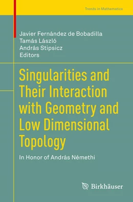 Abbildung von Fernández de Bobadilla / László | Singularities and Their Interaction with Geometry and Low Dimensional Topology | 1. Auflage | 2021 | beck-shop.de