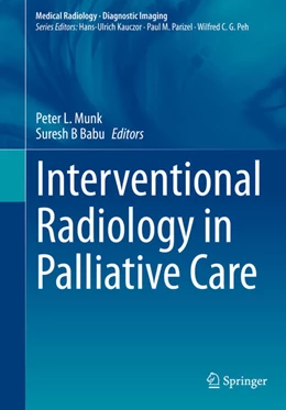 Abbildung von Munk / Babu | Interventional Radiology in Palliative Care | 1. Auflage | 2021 | beck-shop.de