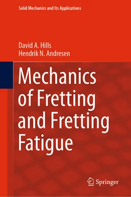 Abbildung von Hills / Andresen | Mechanics of Fretting and Fretting Fatigue | 1. Auflage | 2021 | beck-shop.de