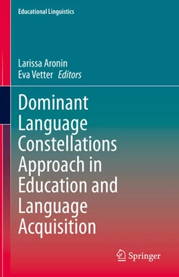 Abbildung von Aronin / Vetter | Dominant Language Constellations Approach in Education and Language Acquisition | 1. Auflage | 2021 | beck-shop.de