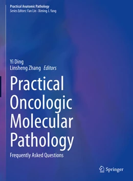 Abbildung von Ding / Zhang | Practical Oncologic Molecular Pathology | 1. Auflage | 2021 | beck-shop.de