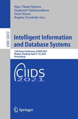 Abbildung von Nguyen / Chittayasothorn | Intelligent Information and Database Systems | 1. Auflage | 2021 | beck-shop.de