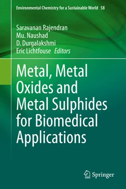Abbildung von Rajendran / Naushad | Metal, Metal Oxides and Metal Sulphides for Biomedical Applications | 1. Auflage | 2021 | beck-shop.de