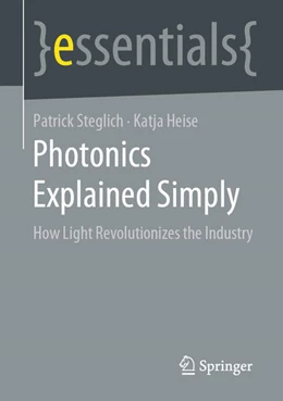 Abbildung von Steglich / Heise | Photonics Explained Simply | 1. Auflage | 2021 | beck-shop.de