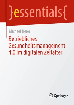Abbildung von Treier | Betriebliches Gesundheitsmanagement 4.0 im digitalen Zeitalter | 1. Auflage | 2021 | beck-shop.de
