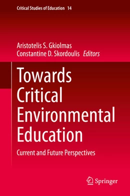 Abbildung von Gkiolmas / Skordoulis | Towards Critical Environmental Education | 1. Auflage | 2020 | beck-shop.de