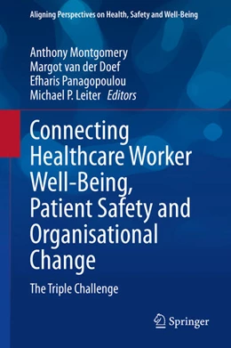 Abbildung von Montgomery / Doef | Connecting Healthcare Worker Well-Being, Patient Safety and Organisational Change | 1. Auflage | 2021 | beck-shop.de