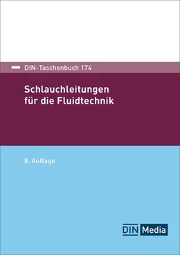 Abbildung von Schlauchleitungen für die Fluidtechnik | 8. Auflage | 2024 | 174 | beck-shop.de