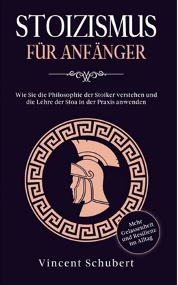 Abbildung von Schubert | Stoizismus für Anfänger | 1. Auflage | 2020 | beck-shop.de