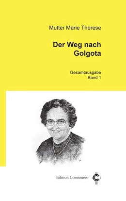 Abbildung von Therese | Der Weg nach Golgota | 1. Auflage | 2021 | beck-shop.de