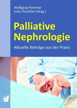 Abbildung von Pommer / Thumfart | Palliative Nephrologie | 1. Auflage | 2021 | beck-shop.de