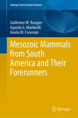 Abbildung von Rougier / Martinelli | Mesozoic Mammals from South America and Their Forerunners | 1. Auflage | 2021 | beck-shop.de