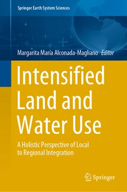 Abbildung von Alconada-Magliano | Intensified Land and Water Use | 1. Auflage | 2021 | beck-shop.de