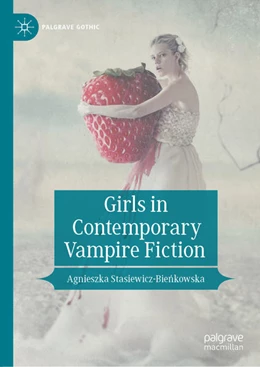 Abbildung von Stasiewicz-Bienkowska | Girls in Contemporary Vampire Fiction | 1. Auflage | 2021 | beck-shop.de