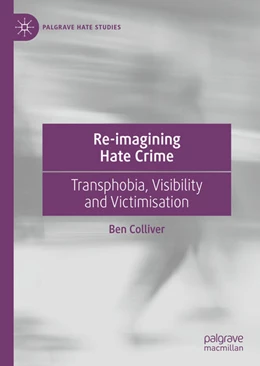 Abbildung von Colliver | Re-imagining Hate Crime | 1. Auflage | 2021 | beck-shop.de