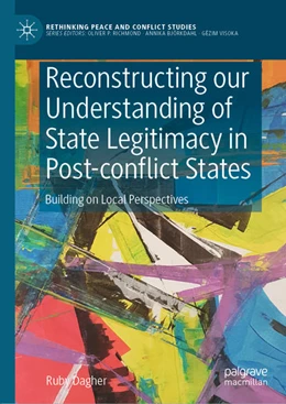 Abbildung von Dagher | Reconstructing our Understanding of State Legitimacy in Post-conflict States | 1. Auflage | 2021 | beck-shop.de