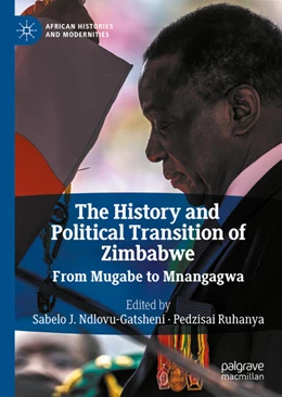 Abbildung von Ndlovu-Gatsheni / Ruhanya | The History and Political Transition of Zimbabwe | 1. Auflage | 2020 | beck-shop.de