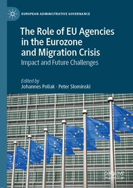 Abbildung von Pollak / Slominski | The Role of EU Agencies in the Eurozone and Migration Crisis | 1. Auflage | 2020 | beck-shop.de