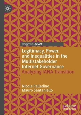 Abbildung von Palladino / Santaniello | Legitimacy, Power, and Inequalities in the Multistakeholder Internet Governance | 1. Auflage | 2020 | beck-shop.de