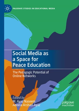 Abbildung von Naseem / Arshad-Ayaz | Social Media as a Space for Peace Education | 1. Auflage | 2020 | beck-shop.de