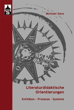 Abbildung von Gans | Literaturdidaktische Orientierungen | 1. Auflage | 2021 | beck-shop.de