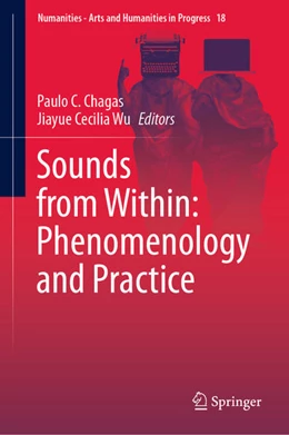 Abbildung von Chagas / Cecilia Wu | Sounds from Within: Phenomenology and Practice | 1. Auflage | 2021 | beck-shop.de
