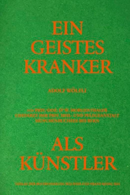 Abbildung von Stadler | Adolf Wölfli. Ein Geisteskranker als Künstler von Walter Morgenthaler. Kommentierte Neuausgabe | 1. Auflage | 2021 | beck-shop.de