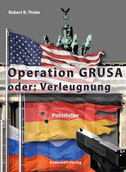 Abbildung von Thiele | Operation GRUSA | 1. Auflage | 2021 | beck-shop.de