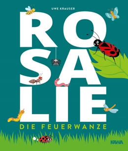 Abbildung von Krauser / Kampenwand Verlag | Rosalie, die Feuerwanze | 1. Auflage | 2021 | beck-shop.de
