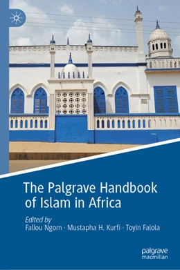 Abbildung von Ngom / Kurfi | The Palgrave Handbook of Islam in Africa | 1. Auflage | 2020 | beck-shop.de
