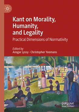 Abbildung von Lyssy / Yeomans | Kant on Morality, Humanity, and Legality | 1. Auflage | 2020 | beck-shop.de