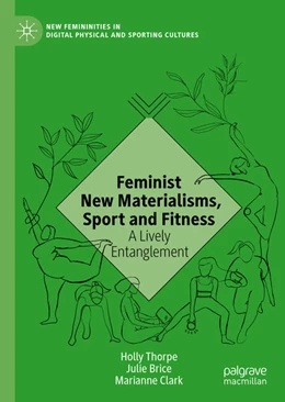 Abbildung von Thorpe / Brice | Feminist New Materialisms, Sport and Fitness | 1. Auflage | 2020 | beck-shop.de