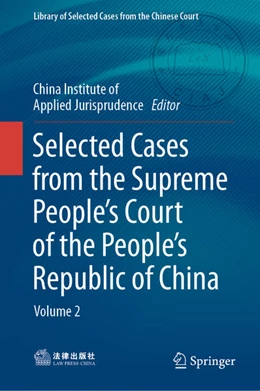 Abbildung von China Institute of Applied Jurisprudence | Selected Cases from the Supreme People's Court of the People's Republic of China | 1. Auflage | 2021 | beck-shop.de